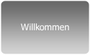 Willkommen